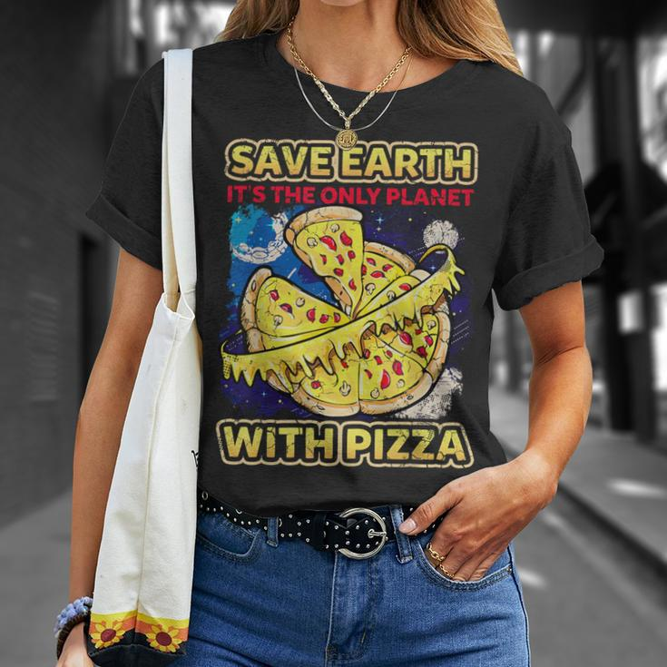 Save The Earth It's The Only Planet With Pizza Humor T-Shirt Gifts for Her
