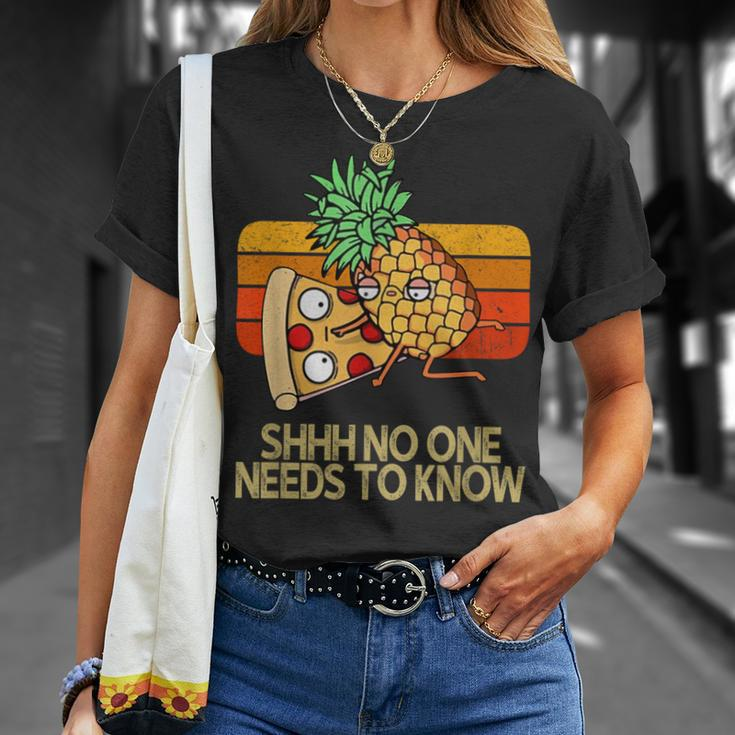Shhh No One Needs To Know Pineapple Pizza T-Shirt Gifts for Her