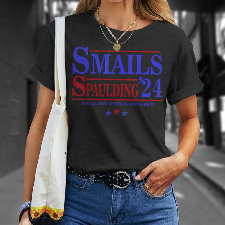 Smails Spaulding'24 You'll Get Nothing And Like It Apparel T-Shirt Gifts for Her