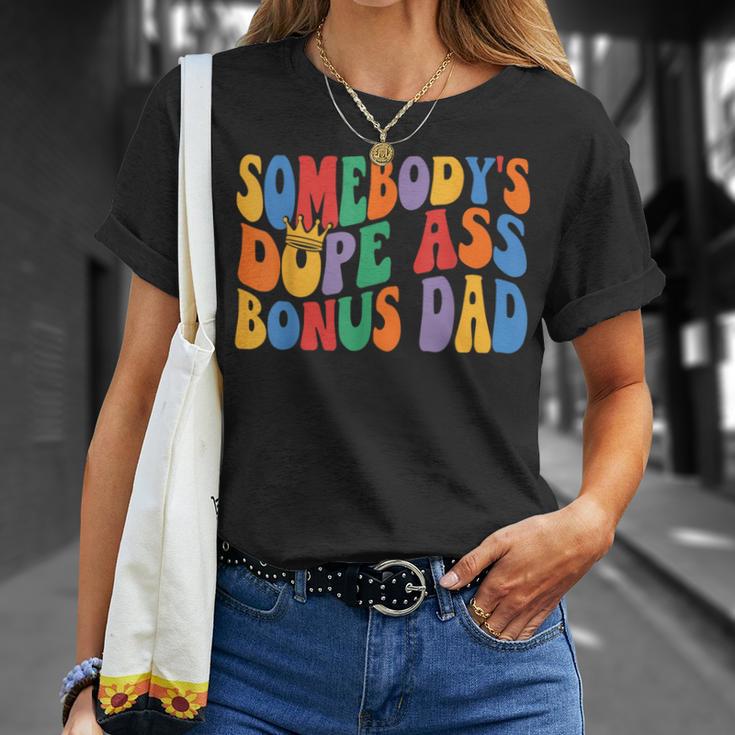 Somebody's Dope Ass Bonus Dad Dad Fathers Day On Back T-Shirt Gifts for Her