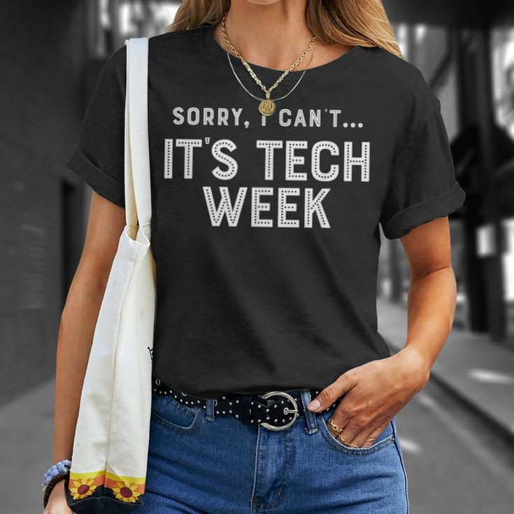 Sorry I Cant Its Tech Week Theatre Musical Crew T-Shirt Gifts for Her