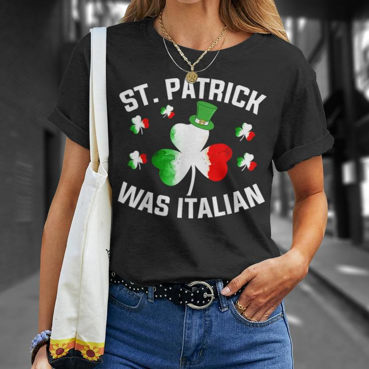 St Patrick Was Italian Saint Patrick Day Italian T-Shirt Gifts for Her