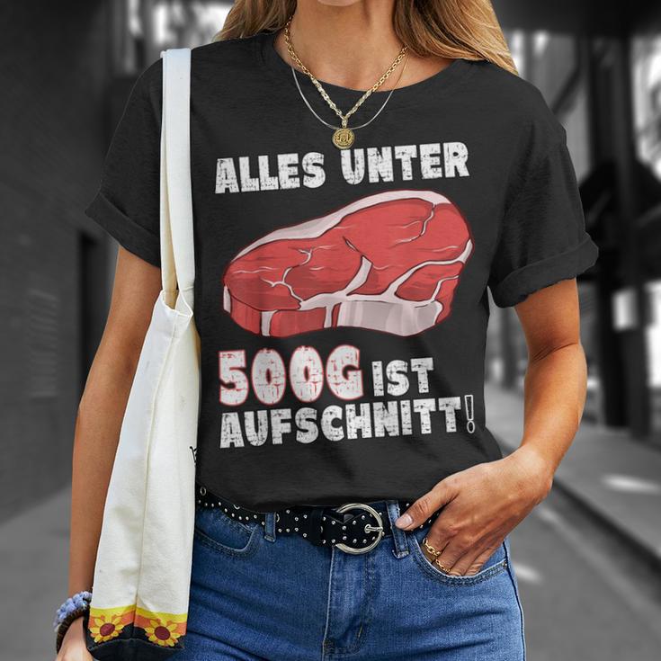 Steak And Meat Alles Unter 500G Ist Aufcut All Under T-Shirt Geschenke für Sie