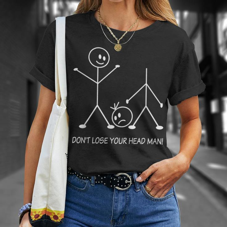 Stick Figures Pun Don't Lose Your Head Man Stickman T-Shirt Gifts for Her