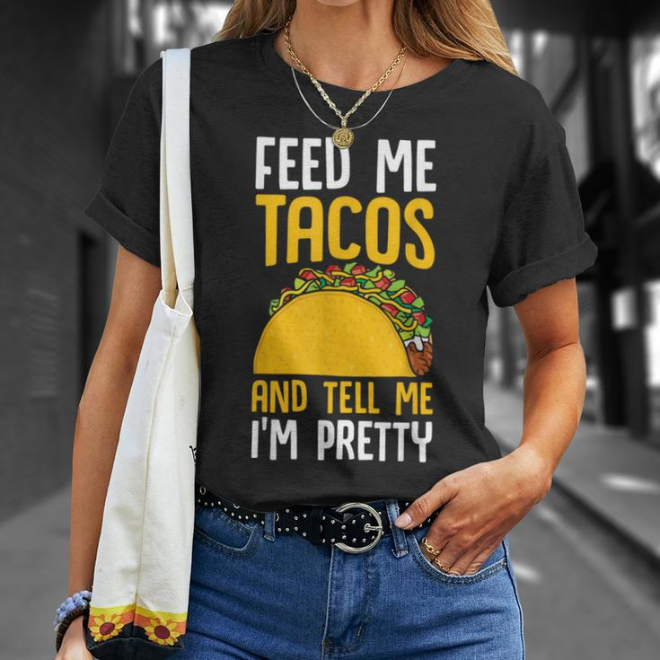 Taco Feed Me Tacos Tell Me I'm Pretty Mexican Food T-Shirt Gifts for Her