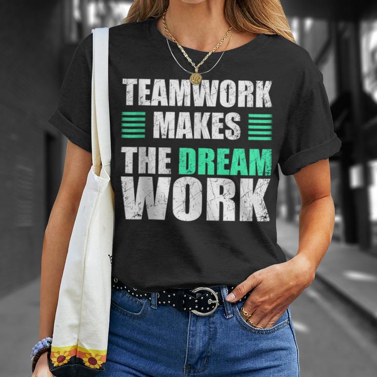 Teamwork Makes The Dream Work Unity And Collaboration T-Shirt Gifts for Her