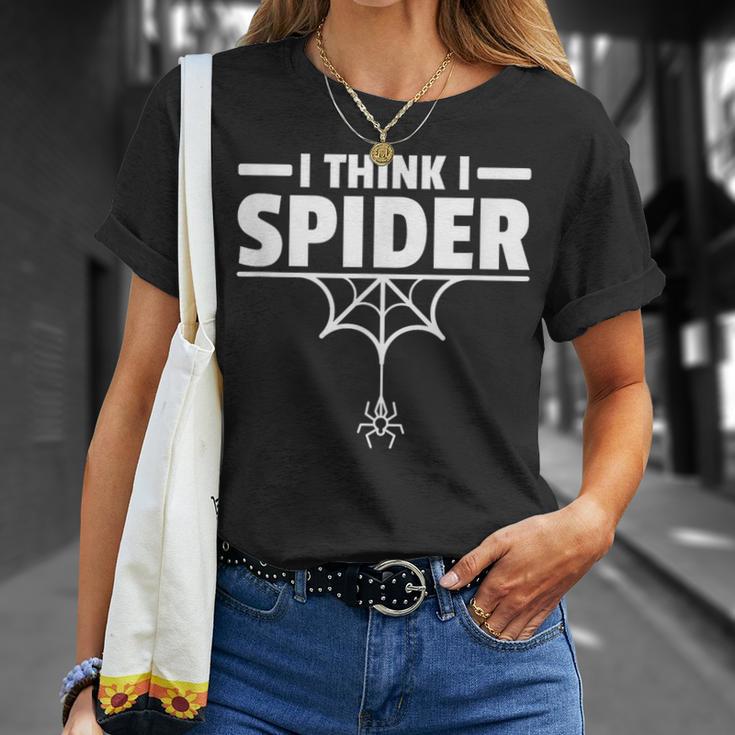 I Think I Spider Ich Glaub Ich Spinne Dansch T-Shirt Geschenke für Sie