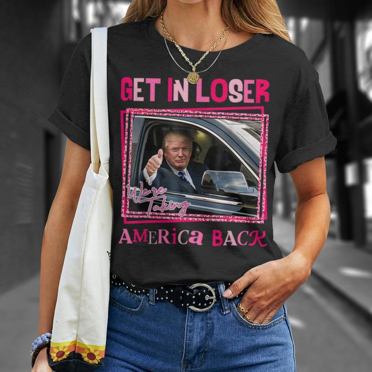Trump 2024 Get In Loser We Are Taking America Back T-Shirt Gifts for Her