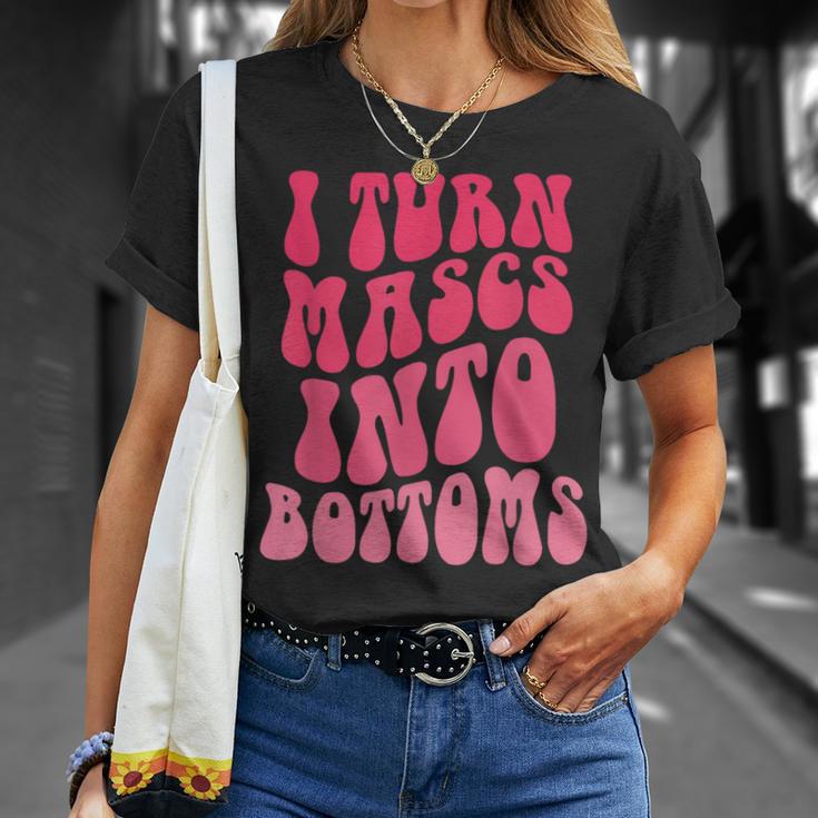 I Turn Masks Into Bottoms Groovy I Turn Mascs Into Bottoms T-Shirt Gifts for Her