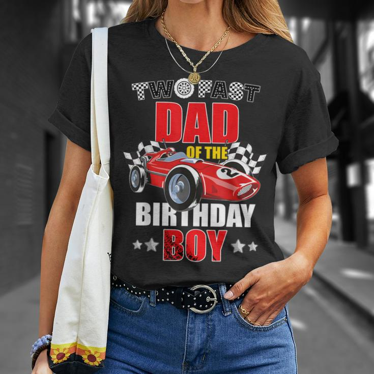 Two Fast Birthday Racing Car Dad Of The Birthday Boy Family T-Shirt Gifts for Her