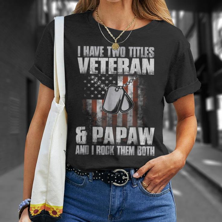 I Have Two Titles Veteran And Papaw Father's Day T-Shirt Gifts for Her