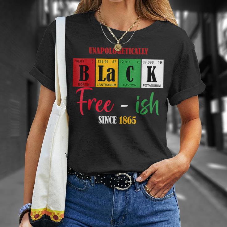 Unapologetically Black Free-Ish Since 1865 Junenth T-Shirt Gifts for Her