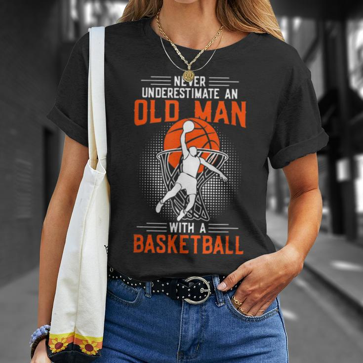 Never Underestimate An Old Man With A BasketballT-Shirt Gifts for Her