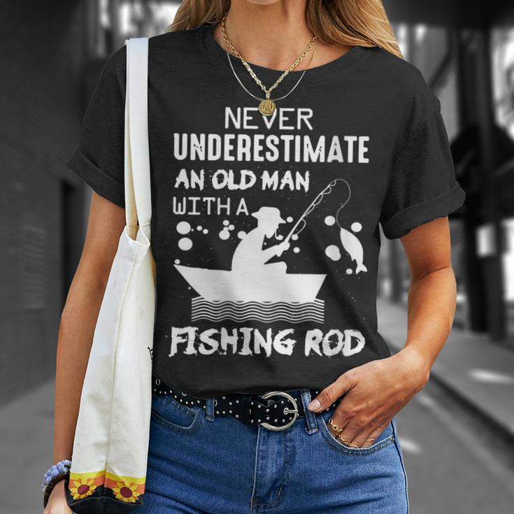 Never Underestimate An Old Man With A Fishing Rod T-Shirt Gifts for Her