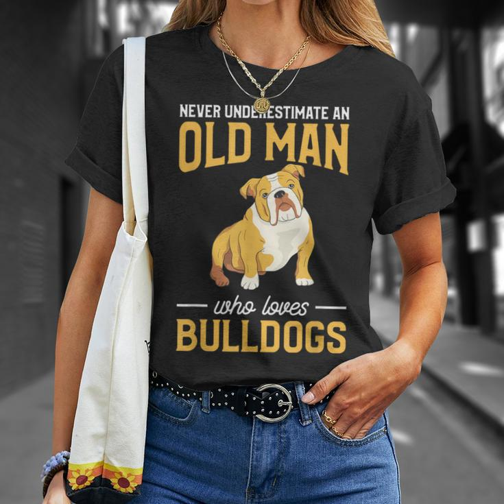 Never Underestimate An Old Man Who Loves Bulldogs Dog Lover T-Shirt Gifts for Her