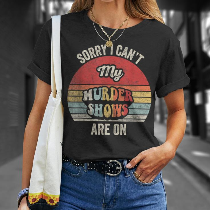 Vintage Sorry I Can't My Murder Shows Are On True Crime T-Shirt Gifts for Her