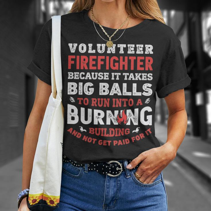 Volunteer Firefighter Because It Takes Big Balls T-Shirt Gifts for Her