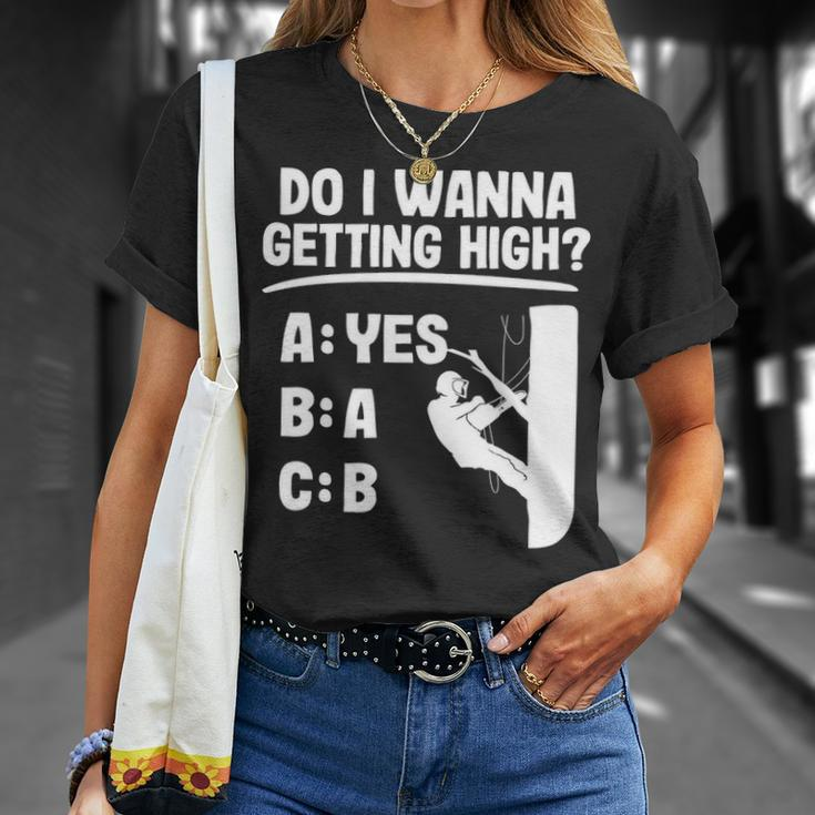 Do I Wanna Getting High Arborist T-Shirt Gifts for Her