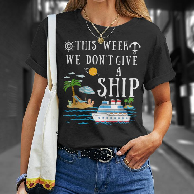 This Week We Don't Give A Ship Cruise Squad Family Vacation T-Shirt Gifts for Her