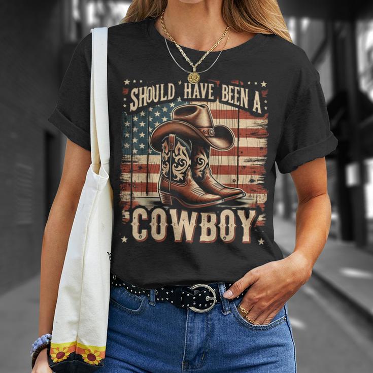 Western Cowboy Hat Boots I Should Have Been A Cowboy T-Shirt Gifts for Her