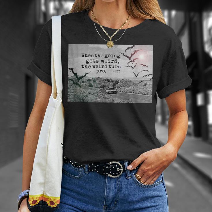 When The Going Gets Weird The Weird Turn Pro Las Vegas T-Shirt Gifts for Her