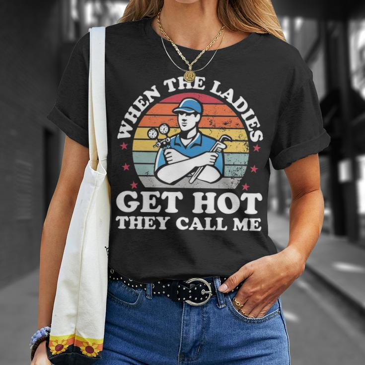 When Ladies Get Hot They Call Me Hvac Technician T-Shirt Gifts for Her