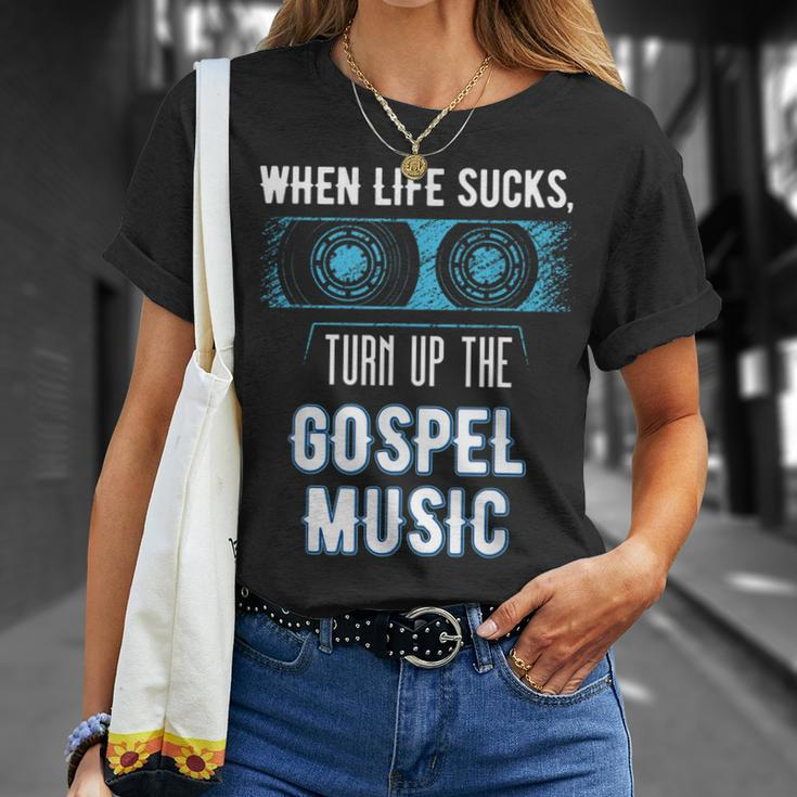 When Life Sucks Turn Up The Christian Music Gospel T-Shirt Gifts for Her