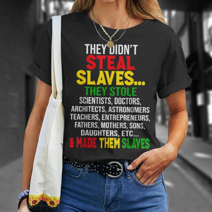 They Didnt Steal Slaves Black History Month Melanin African T-Shirt Gifts for Her