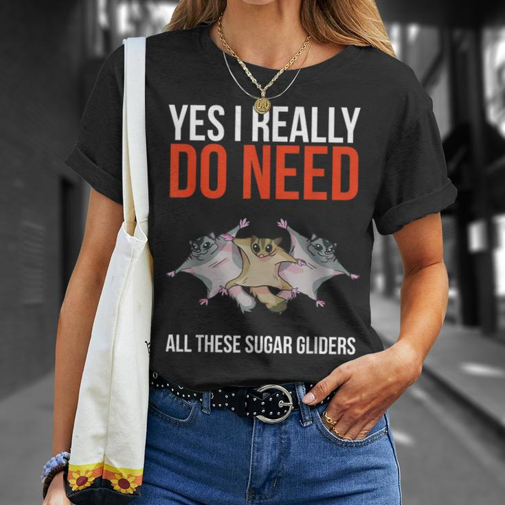 Yes I Really Do Need All These Sugar Gliders Cute T-Shirt Gifts for Her