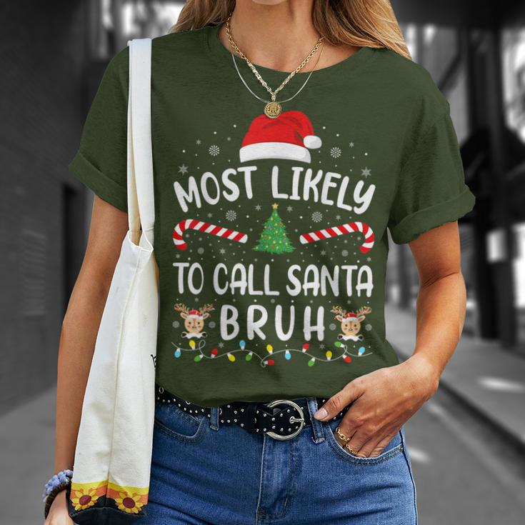 Most Likely To Call Santa Bruh Family Christmas Party Joke T-Shirt Gifts for Her