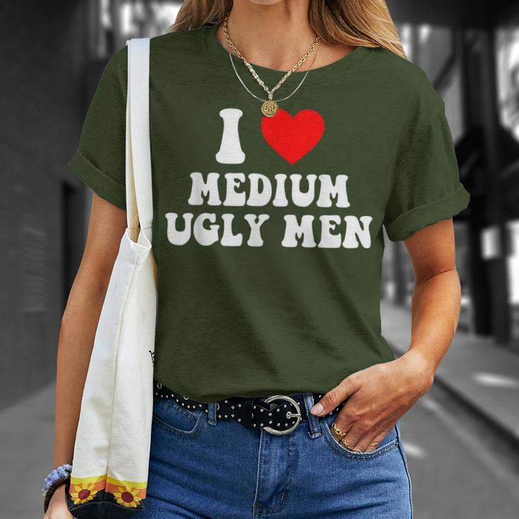 I Love My Medium Ugly I Heart My Medium Ugly Men T-Shirt Gifts for Her