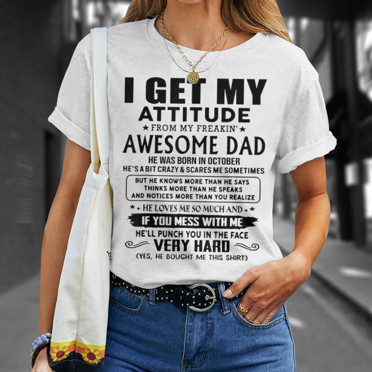 I Get My Attitude From My Freaking Awesome Dad Born October T-Shirt Gifts for Her