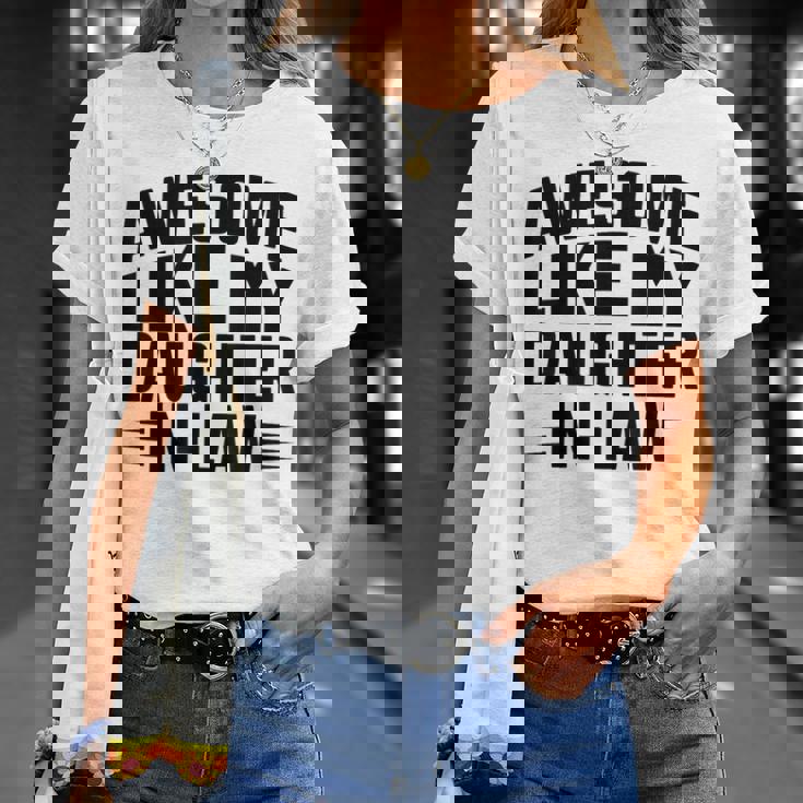Awesome Like My Daughter In Law Cool Parents Father's Day T-Shirt Gifts for Her