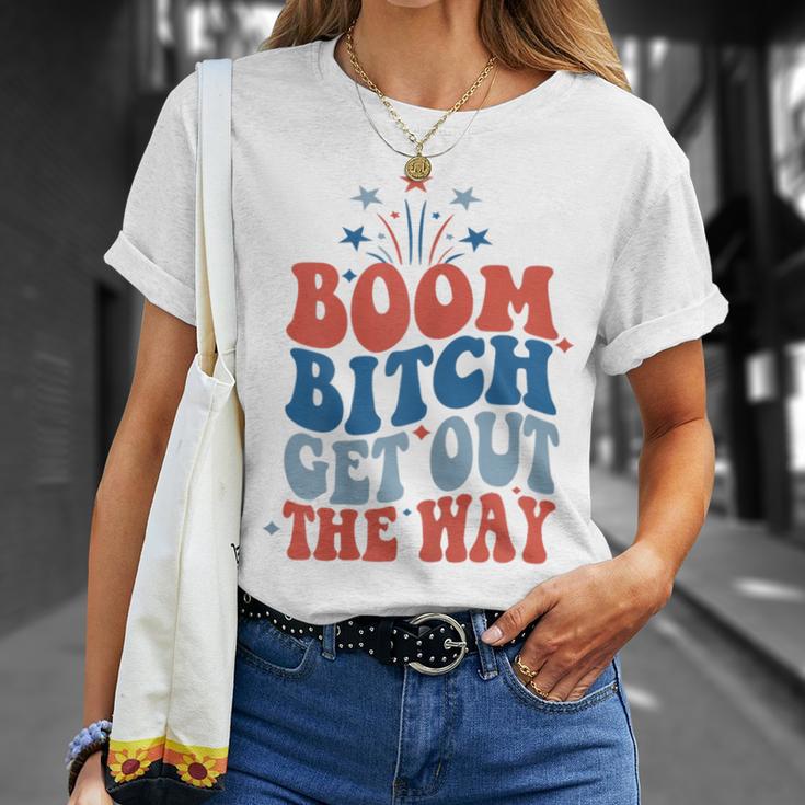 Boom Bitch Get Out The Way Fourth Of July 4Th Of July T-Shirt Gifts for Her