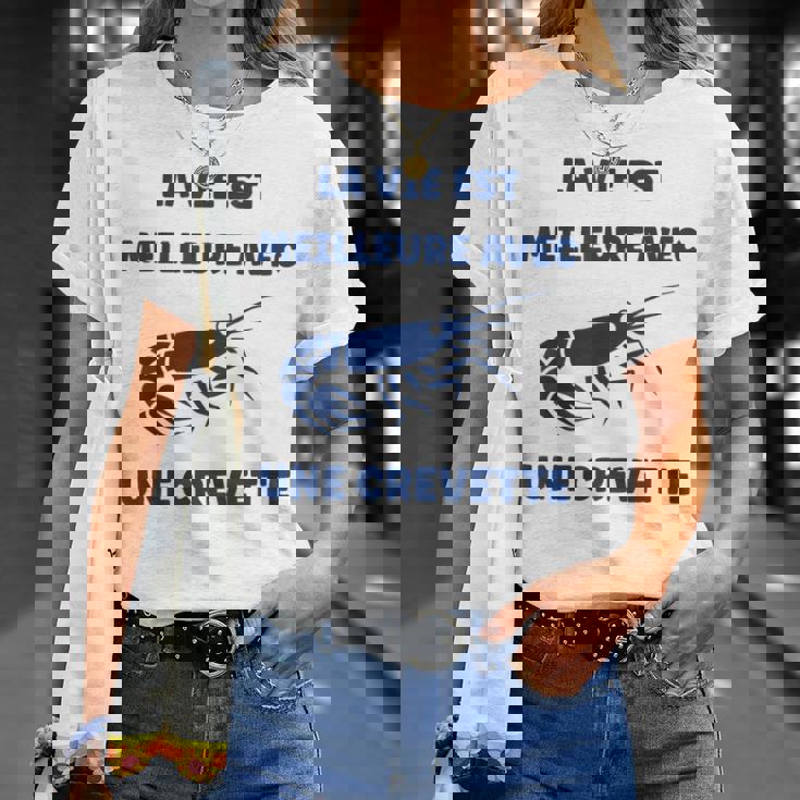 Crustacé Crevettes Laie Est Meilleure Avec Une Crevette T-Shirt Cadeaux pour elle