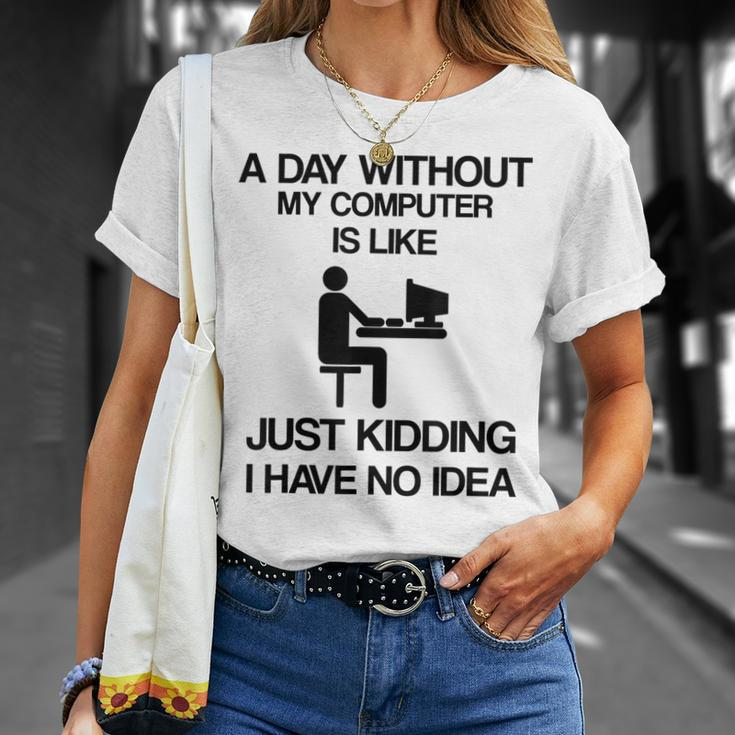 A Day Without My Computer Internet Addict T-Shirt Gifts for Her