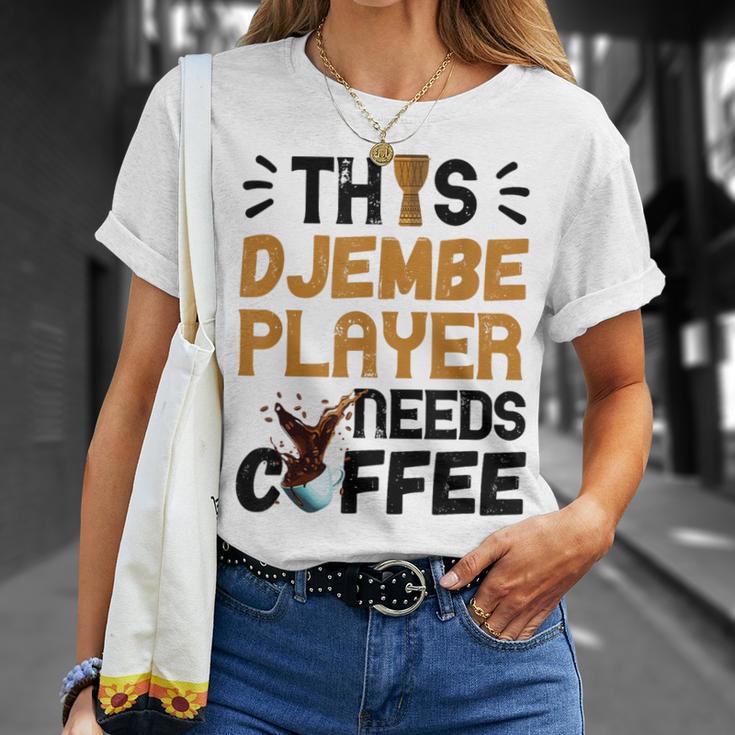 Djembe Needs Coffee Djembe Player Drumming African Drum T-Shirt Gifts for Her