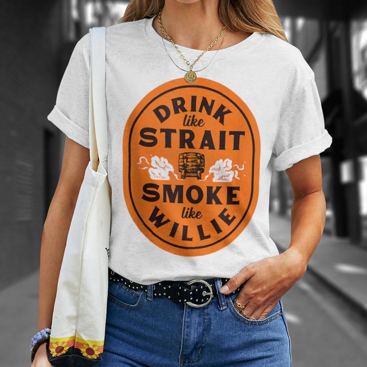 Drink Like Strait Smoke Like Willie T-Shirt Gifts for Her