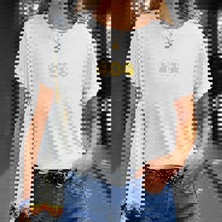 Error 404 Expresión Digital Camiseta unisex Regalos para ella