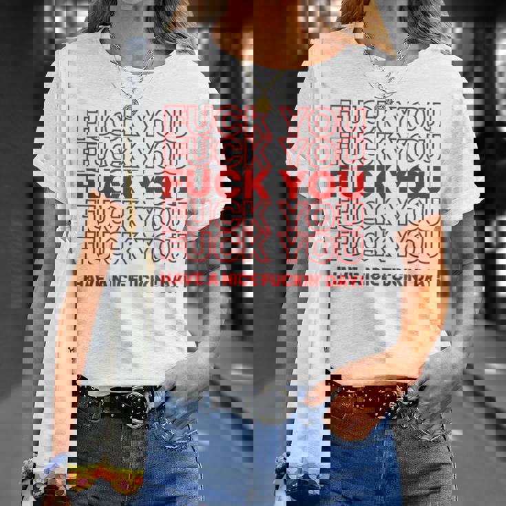 Fuck You Have A Nice Fuckin Day Saying Graphic T-Shirt Cadeaux pour elle