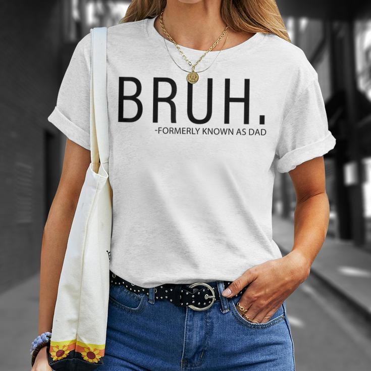 Bruh Formerly Known As Dad T-Shirt Gifts for Her