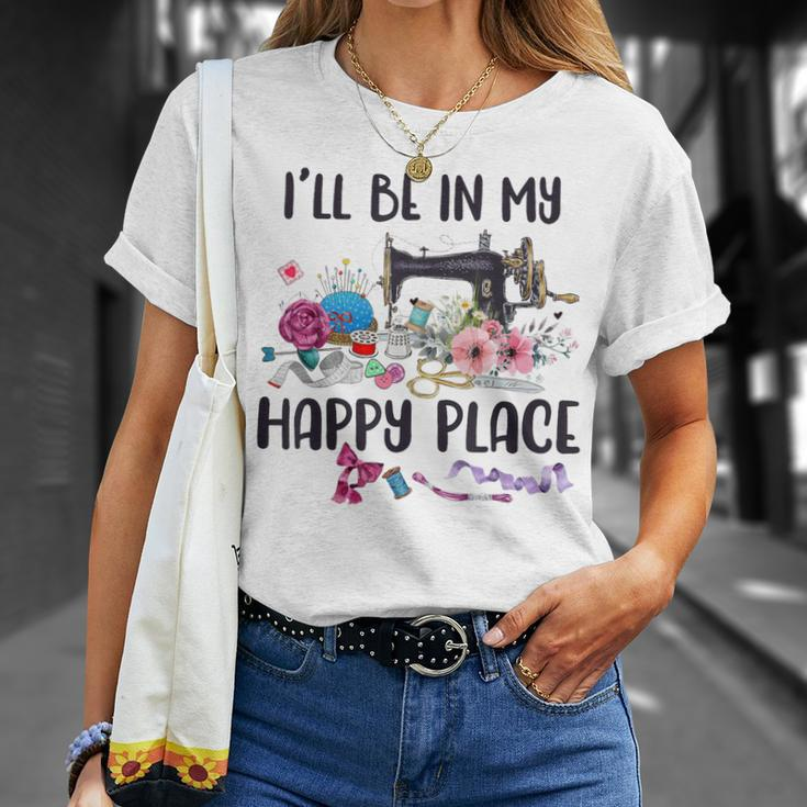 I'll Be In My Happy Place Sewing Machine Flower Quilting T-Shirt Gifts for Her