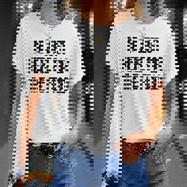 I'm Just Here For The Food Travel For Food Lover T-Shirt Gifts for Her
