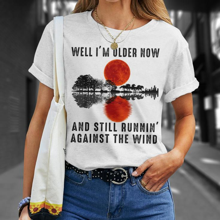 Well I’M Older Now But I’M Still Running Against The Wind T-Shirt Gifts for Her