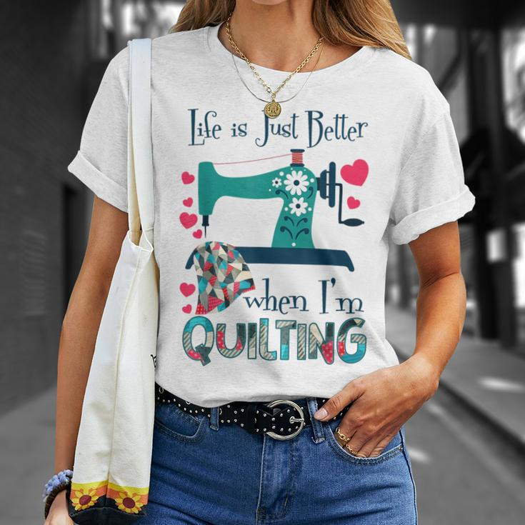 Life Is Just Better When I'm Quilting Quilt Sewing T-Shirt Gifts for Her