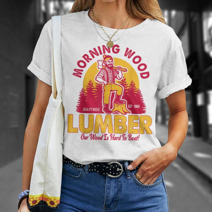 Morning Wood Lumber Our Wood Is Hard To Beat T-Shirt Gifts for Her
