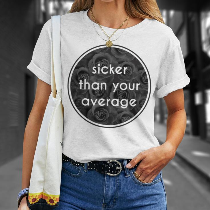 Sicker Than Your Average Hip Hop FashionT-Shirt Gifts for Her