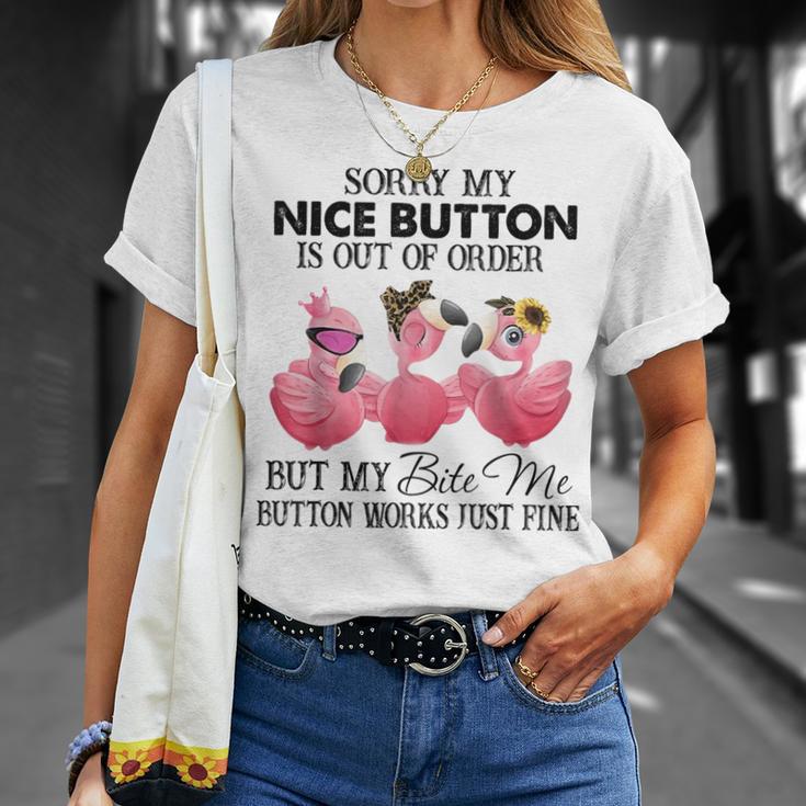 Sorry My Nice Button Is Out Of Order But My Bite Me Button T-Shirt Gifts for Her