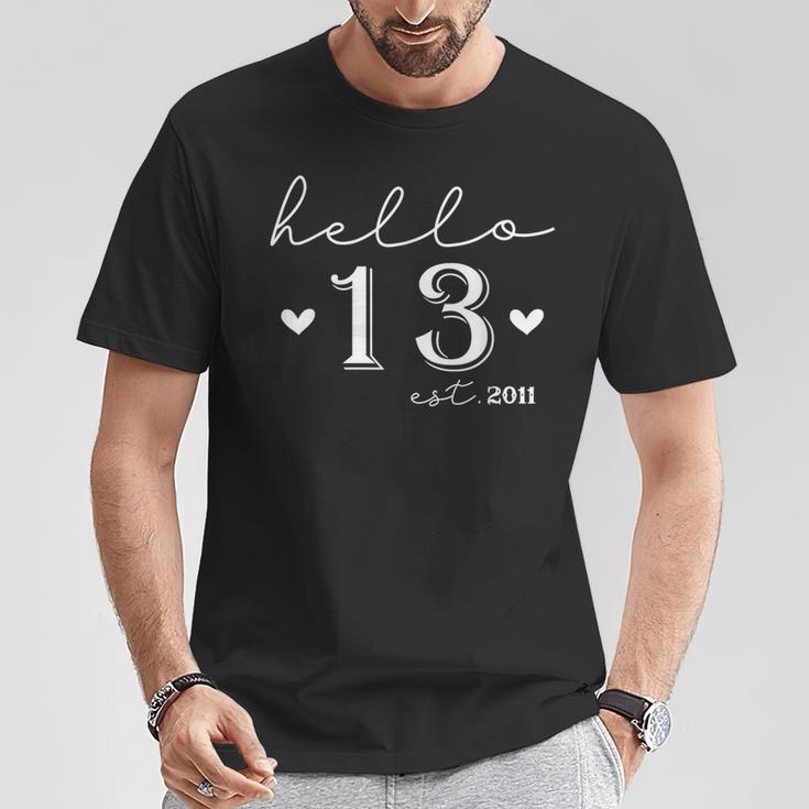 13Th Birthday Hello 13 Years Old Est 2011 Born In 2011 T-Shirt Funny Gifts