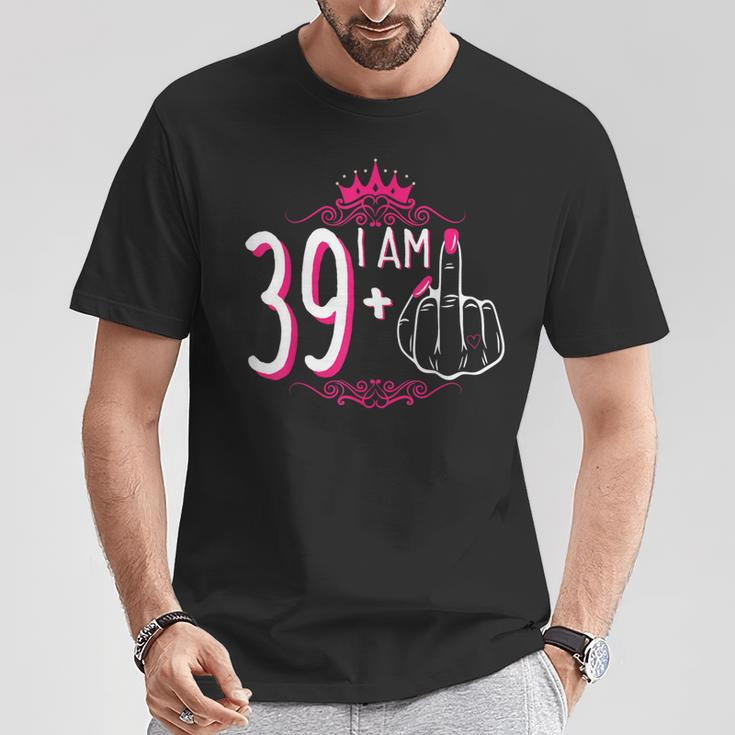 I Am 39 Plus 1 Middle Finger 39Th Women's Birthday T-Shirt Funny Gifts